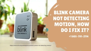 Blink Camera Not Detecting Motion -Troubleshoot 1-8057912114 Reach Now