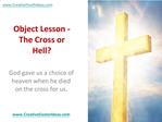 Object Lesson - The Cross or Hell?