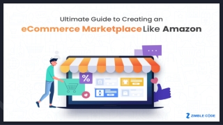 Ultimate Guide to Creating an eCommerce Marketplace Like Amazon