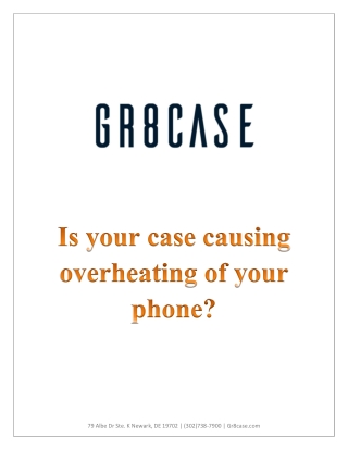 Is your case causing overheating of your phone?