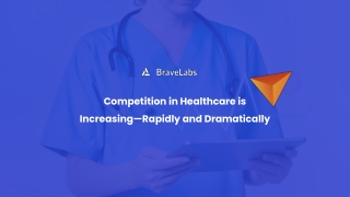 How to Win Against Your Healthcare Competitors Online | BraveLabs