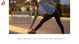 Outfit Ideas Team The Best Top With Your Grey Leggings