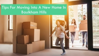Tips For Moving Into A New Home In Baulkham Hills