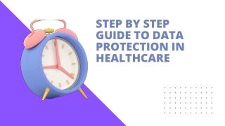 Step By Step Guide To Data Protection in Healthcare