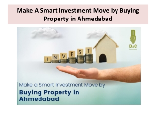 Make A Smart Investment Move by Buying Property in Ahmedabad