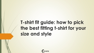 T-shirt fit guide: how to pick the best fitting t-shirt for your size and style