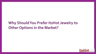 Why Should You Prefer ItsHot Jewelry to Other Options in the Market