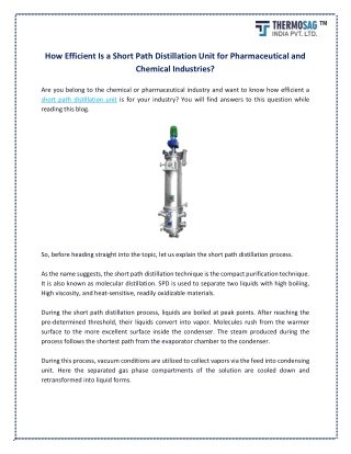 How Efficient Is a Short Path Distillation Unit for Pharmaceutical and Chemical Industries