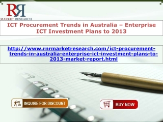Australia Procurement Trends ICT Investment Plans to 2013