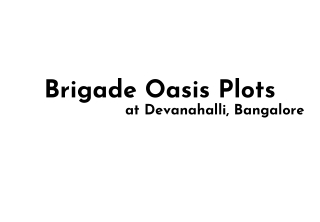 Brigade Oasis Plots Devanahalli Bangalore E brochure