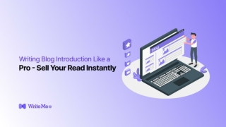 Writing Blog Introduction Like a Pro – Sell Your Read Instantly