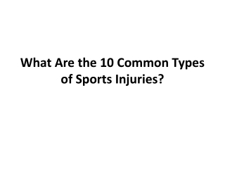 What Are the 10 Common Types of Sports Injuries