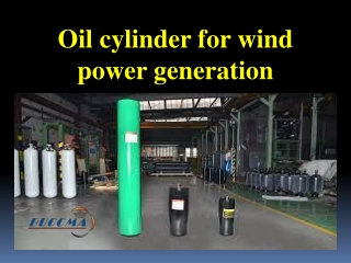 Oil cylinder for wind power generation