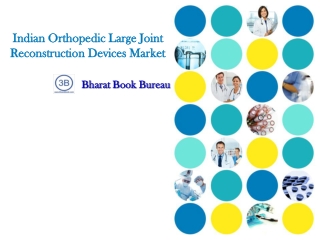 Indian Orthopedic Large Joint Reconstruction Devices Market