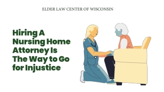 Hiring A Nursing Home Attorney Is The Way to Go for Injustice