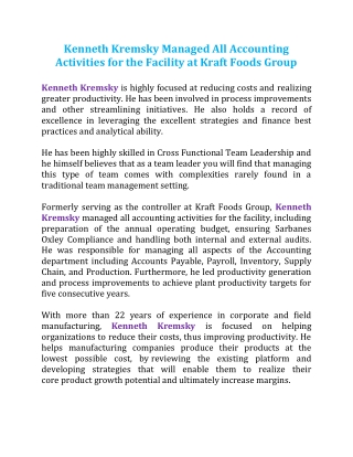 Kenneth Kremsky Managed All Accounting Activities for the Facility at Kraft Foods Group