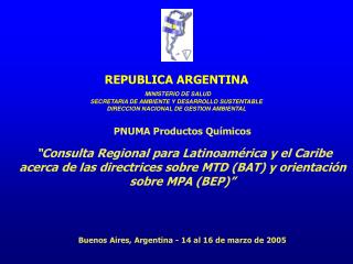 PNUMA Productos Químicos “Consulta Regional para Latinoamérica y el Caribe acerca de las directrices sobre MTD (BAT) y
