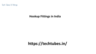 Hookup Fittings in India Techtubes.in....