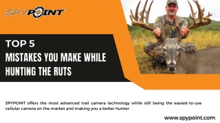Top 5 Mistakes You Make While Hunting The Ruts