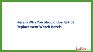 Here is Why You Should Buy ItsHot Replacement Watch Bezels