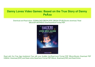 PDF) Danny Loves Video Games Based on the True Story of Danny PeÃƒÂ±a [PDF EPUB KINDLE]
