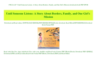 #^R.E.A.D.^ Until Someone Listens A Story About Borders  Family  and One Girl's Mission download ebook PDF EPUB