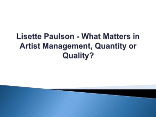 Lisette Paulson - What Matters in Artist Management, Quantity or Quality