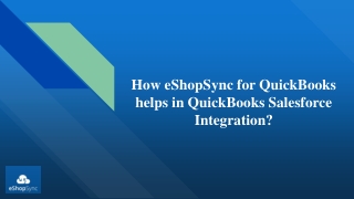 how eShopSync for quickbooks helps in quickbooks salesforce integration ?