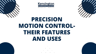Precision Motion Control- Their Features and Uses