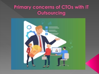 Primary concerns of CTOs with IT Outsourcing