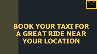 Book Your Taxi for a Great Ride near Your Location