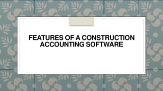 Features of a Construction Accounting Software