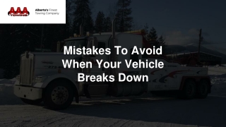 Mistakes To Avoid When Your Vehicle Breaks Down