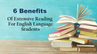 6 Benefits Of Extensive Reading For English Language Students