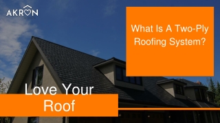 Oct Slides - What Is A Two-Ply Roofing System_