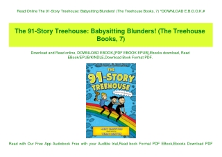 Read Online The 91-Story Treehouse Babysitting Blunders! (The Treehouse Books  7) ^DOWNLOAD E.B.O.O.K.#