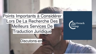 Points Importants à Considérer Lors De La Recherche Des Meilleurs Services De Traduction Juridique