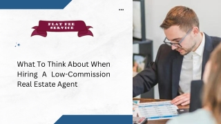 What To Think About When Hiring A Low-Commission Real Estate Agent
