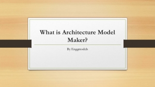 What is Architecture Model Maker