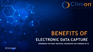 Benefits of Electronic Data Capture (EDC) System in Clinical Trials