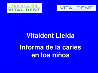 Vitaldent Lleida informa de la caries en los niños