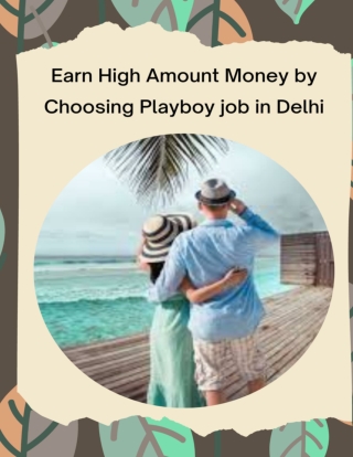 Earn High Amount Money by Choosing Playboy job in Delhi