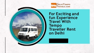 For an Exciting and Fun Experience Travel Traveller Rent on Delhi