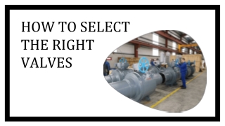 how to select the right valves