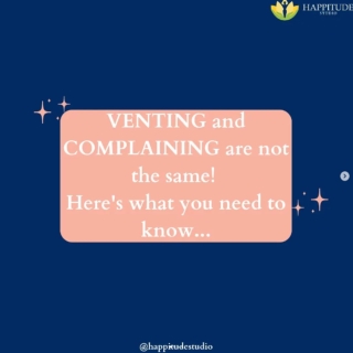 Venting and Complaining are Not The Same! Here's What You Need To Know...