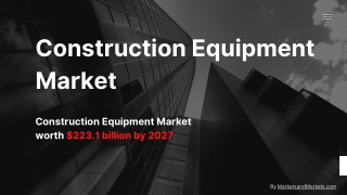 Construction Equipment Market worth $223.1 billion by 2027