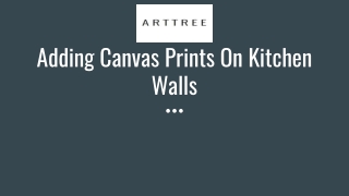 Adding Canvas Prints On Kitchen Walls