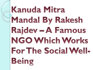 Kanuda Mitra Mandal By Rakesh Rajdev – A Famous NGO Which Works For The Social