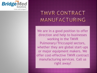 TMVR Contract Manufacturing