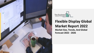 Flexible Display Market Data Analysis, Latest Trends, Industry Overview 2031